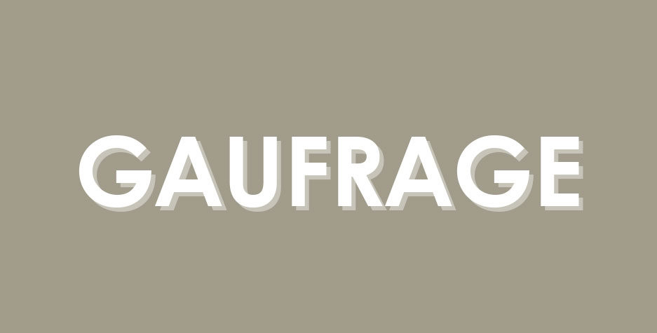 Gaufrage pour étiquettes adhésives